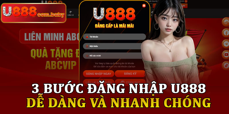 3 Bước Đăng Nhập U888 Dễ Dàng và Nhanh Chóng