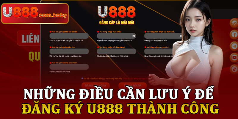 Những Điều Cần Lưu Ý Để Đăng Ký U888 Thành Công