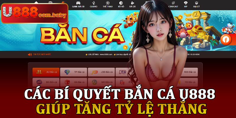 Các Bí Quyết Bắn Cá U888 Giúp Tăng Tỷ Lệ Thắng