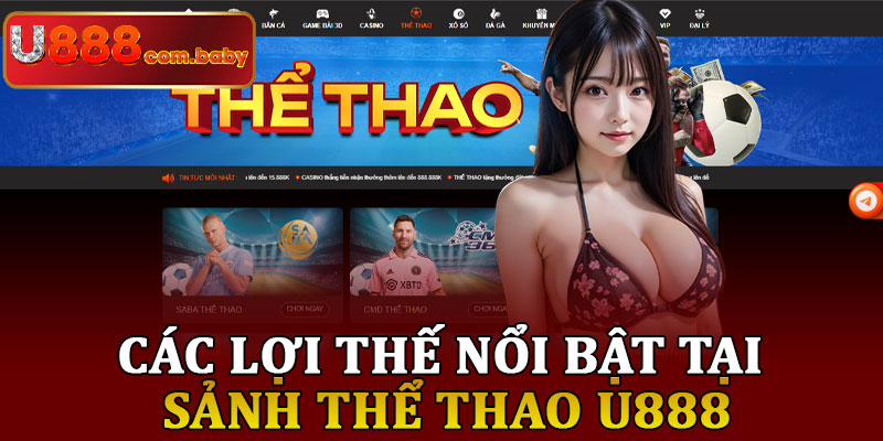 Các Lợi Thế Nổi Bật Tại Sảnh Thể Thao U888